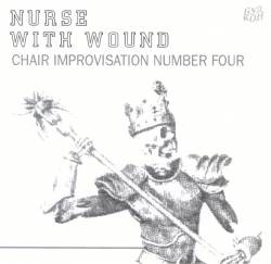 Nurse With Wound : Chair Improvisation Number Four